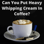 heavy whipping cream in coffee
