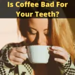 is coffee bad for your teeth?